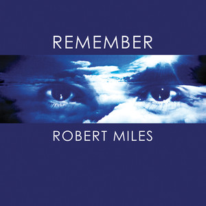Remember Robert Miles album