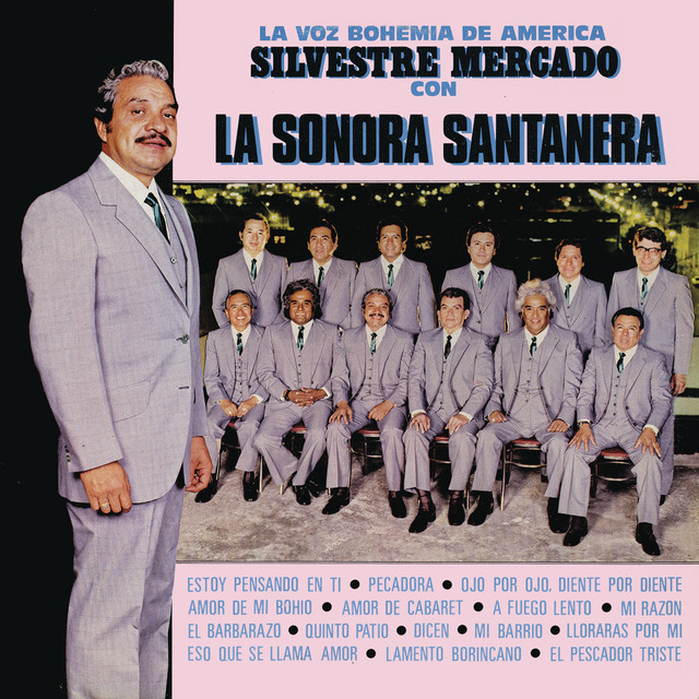 La Voz Bohemia De América Silvestre Mercado Con La Sonora Santanera cover