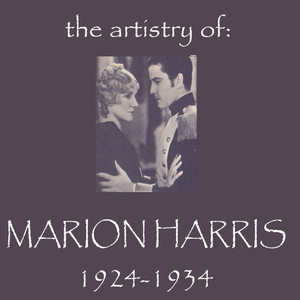 The Artistry of Marion Harris 1924 - 1934 album