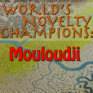 World's Novelty Champions: Mouloudji cover