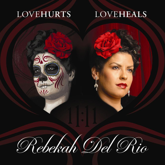 Rebekah Del Rio Love Hurts Love Heals