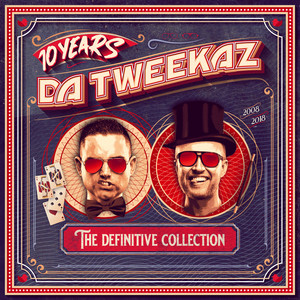 10 Years Da Tweekaz - The Definitive Collection cover