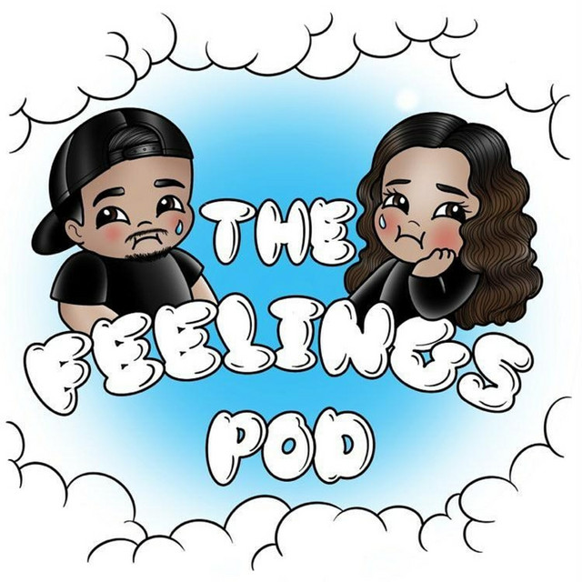 The Feelings Pod | Podcast on Spotify