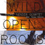 Wild Open Rooms Albumcover