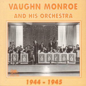 Vaughn Monroe and His Orchestra 1944-1945 album
