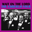 Wait On The Lord Albumcover