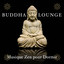 Buddha Lounge – Musique Zen pour Dormir et Musique Relaxante de la Nature pour le Détente, Massage et Meditation cover
