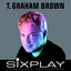 Six Play: T. Graham Brown - EP cover