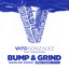 'Bump & grind (Bassline Riddim) (Mike Mago Remix)' - Vato Gonzalez
