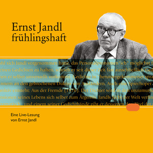 Frühlingshaft (Weilheimer Literaturlesungen. Eine Live-Lesung von Ernst Jandl)