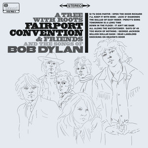 A Tree With Roots - Fairport Convention And The Songs Of Bob Dylan album