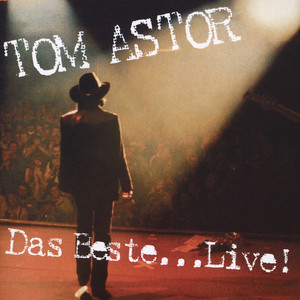 Best Of Tom Astor: Live cover