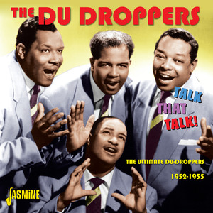 Talk That Talk ! - The Ultimate Du Droppers, 1952 - 1955 album