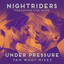 'Under pressure (ft. Lisa Shaw) (Yam Who Vocal Mix)' - Nightriders