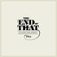 The End of That cover