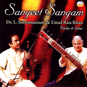 Dr. L. Subramaniam & Ustad Rais Khan