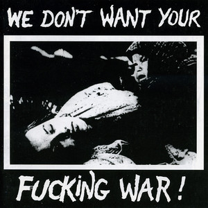 We Don't Want Your Fucking War cover