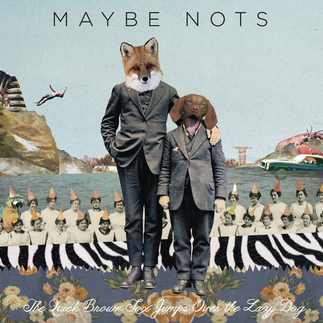 Maybe Nots Photo