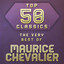 Top 50 Classics - The Very Best of Maurice Chevalier Albumcover