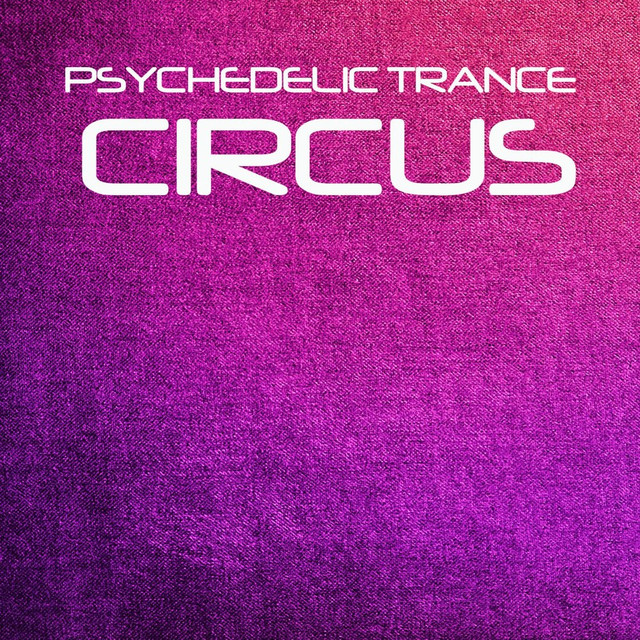 Psychedelic Trance Circus Albumcover