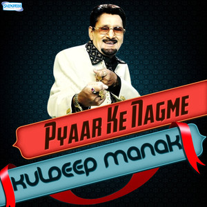 Pyaar Ke Nagme - Kuldeep Manak album