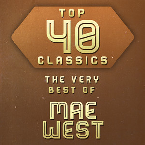 Top 40 Classics - The Very Best of Mae West album