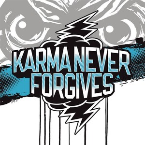 Karma Never Forgives