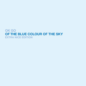 Of the Blue Colour of the Sky (Extra Nice Edition) album