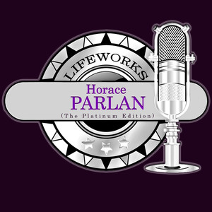 Lifeworks - Horace Parlan (The Platinum Edition) cover