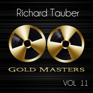 Gold Masters: Richard Tauber, Vol. 11 album