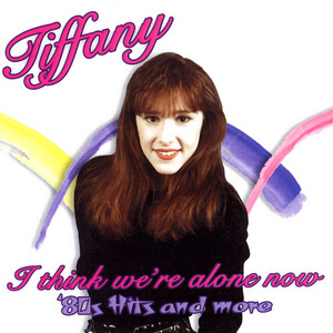 I Think We're Alone Now: '80s Hits and More cover