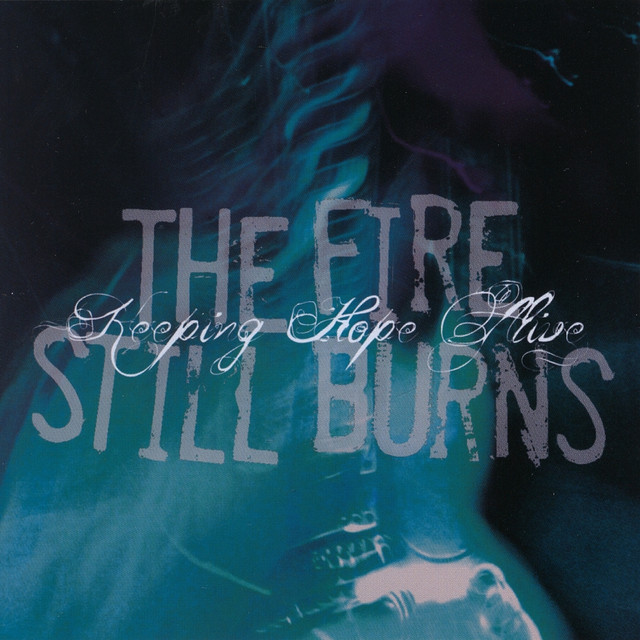 The Fire Still Burns Photo