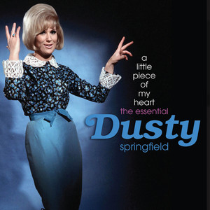 A Little Piece Of My Heart: The Essential Dusty Springfield album