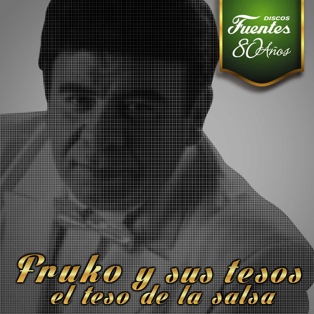 Discos Fuentes - 80 Años: Fruko y Sus Tesos Albumcover