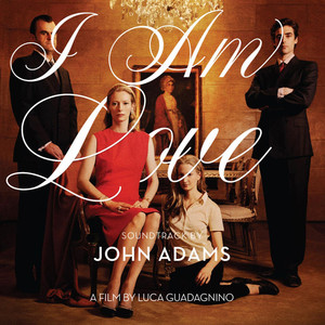 I Am Love Soundtrack by John Adams album