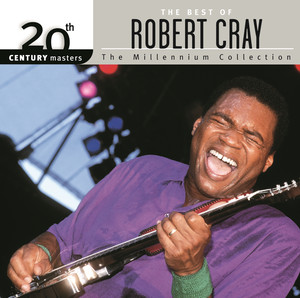 20th Century Masters: The Millennium Collection: The Best of Robert Cray album