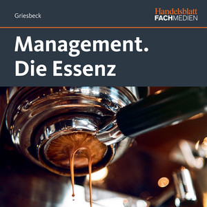 Management. Die Essenz