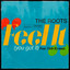 The Roots - Feel It (You Got It)