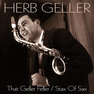 Herb Geller: That Geller Feller / Stax Of Sax album
