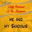 Me and My Shadows cover