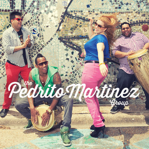 The Pedrito Martinez Group album