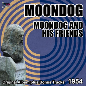 Moondog and His Friends (Original Album Plus Bonus Tracks, 1954) album