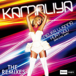 Never Wanna Hurt You (Bad Love Baby) [The Remixes] album
