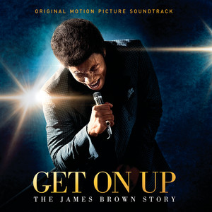 Get On Up - The James Brown Story (Original Motion Picture Soundtrack) album