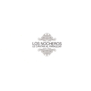 Los Nocheros Le Cantan al Paraguay album