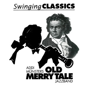 Addi M&uuml;nster's Old Merry Tale Jazzband