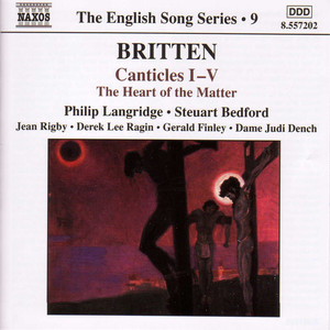 Britten: Canticles Nos. 1-5 / the Heart of the Matter (English Song, Vol. 9) album