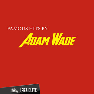 Famous Hits by Adam Wade album