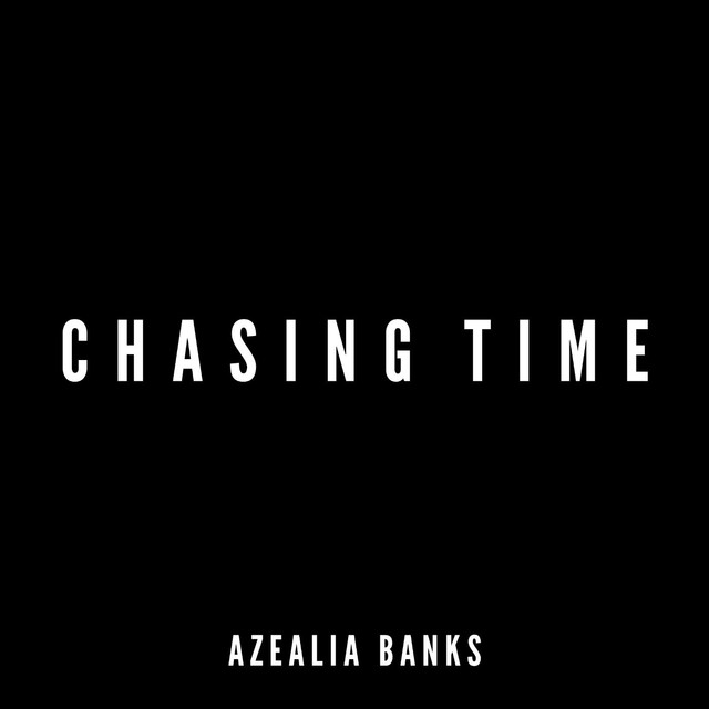 Chasing time Azealia Banks