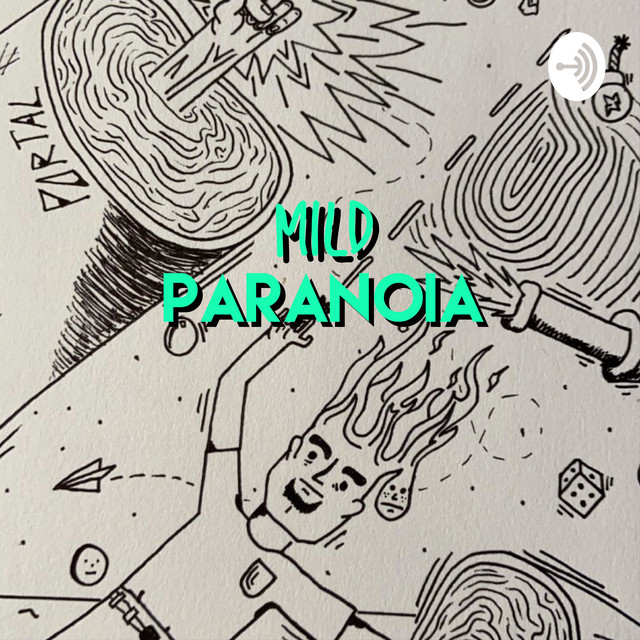 Mild Paranoia | Podcast on Spotify